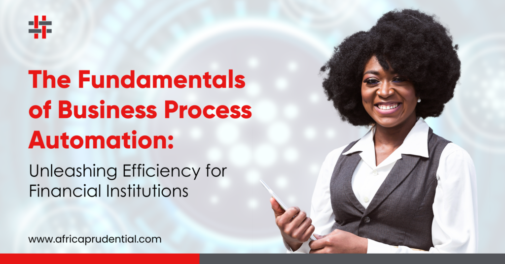 The Fundamentals of Business Process Automation